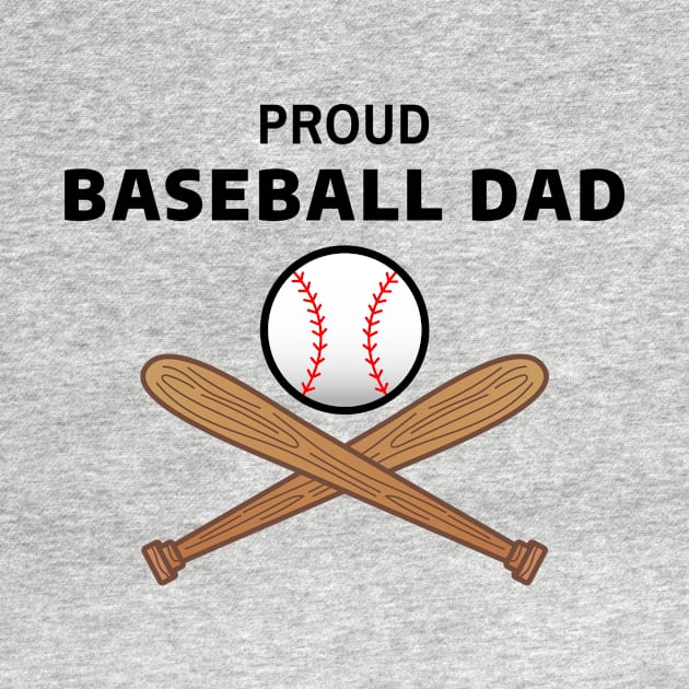 Proud Baseball Dad by CHADDINGTONS